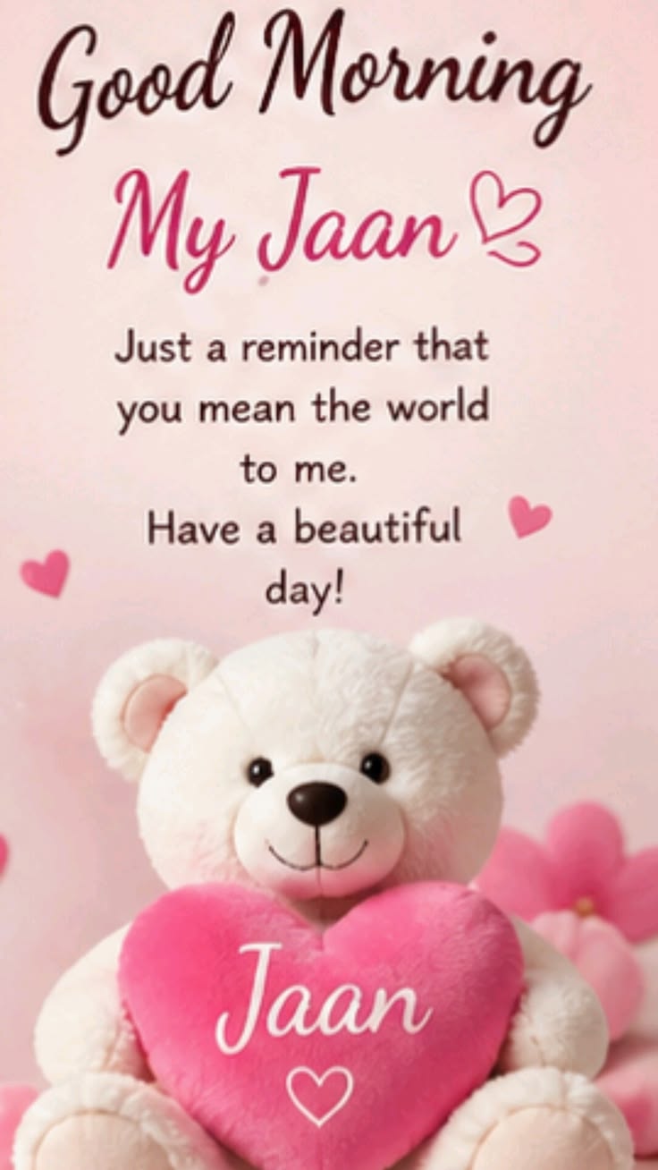 Good morning my jaan