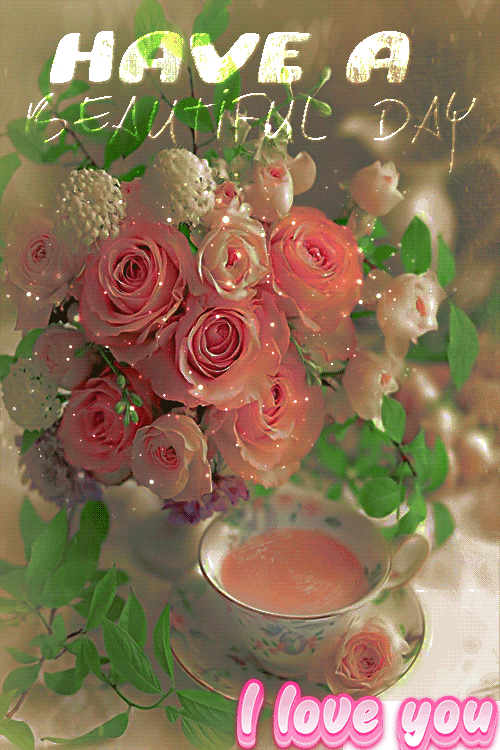 Have A Beautiful Day My Love Gif